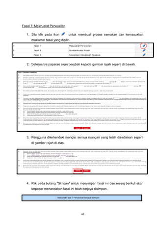 Fasal 7: Mesyuarat Perwakilan

   1. Sila klik pada ikon        untuk membuat proses semakan dan kemasukkan
      maklumat fasal yang dipilih.




   2. Seterusnya paparan akan berubah kepada gambar rajah seperti di bawah.




   3. Pengguna dikehendaki mengisi semua ruangan yang telah disediakan seperti
      di gambar rajah di atas.




   4. Klik pada butang "Simpan" untuk menyimpan fasal ini dan mesej berikut akan
      terpapar menandakan fasal ini telah berjaya disimpan.




                                        46
 