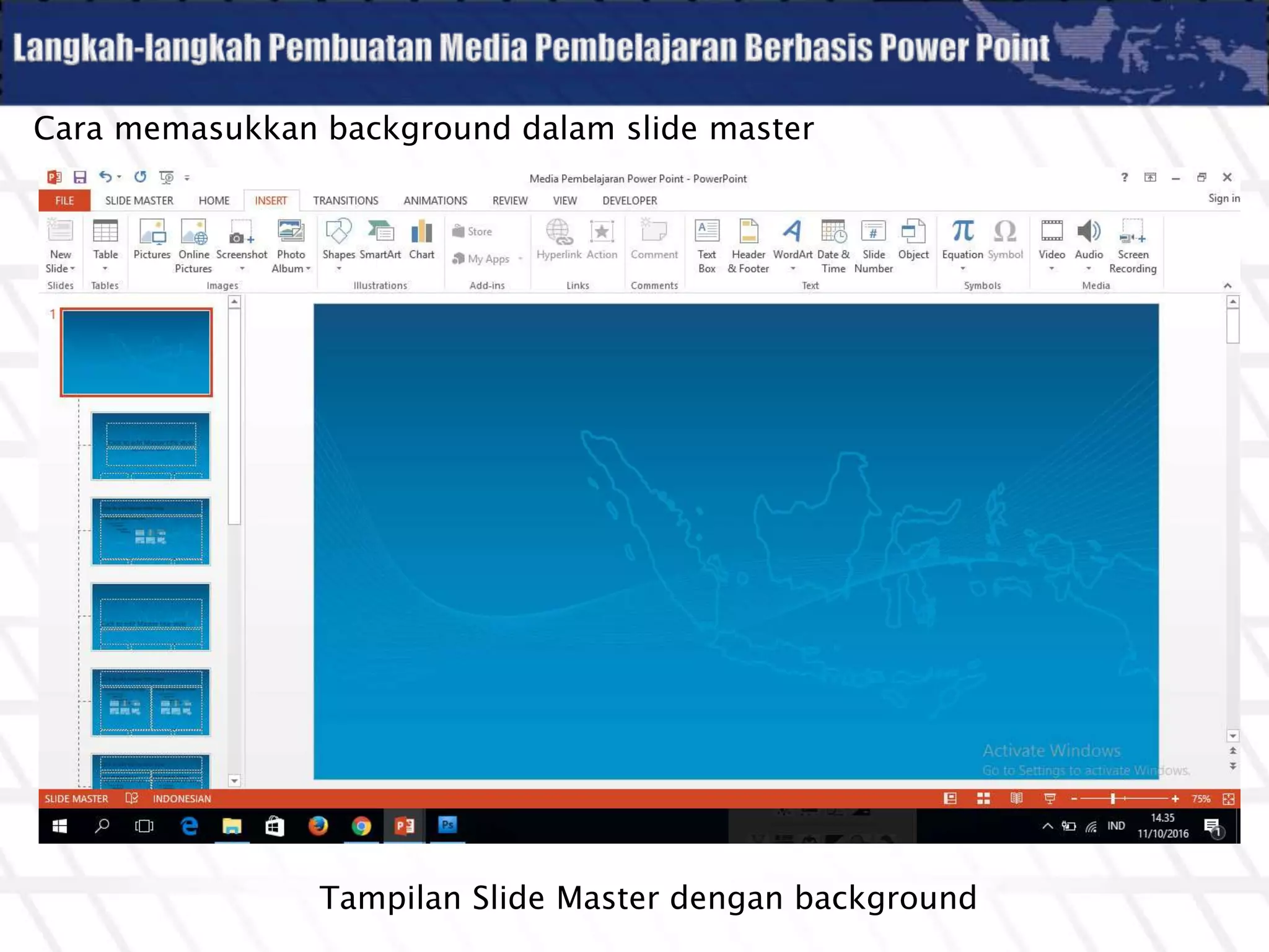 Tampilan Slide Master dengan background
Cara memasukkan background dalam slide master
 