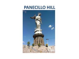 PANECILLO HILL

 