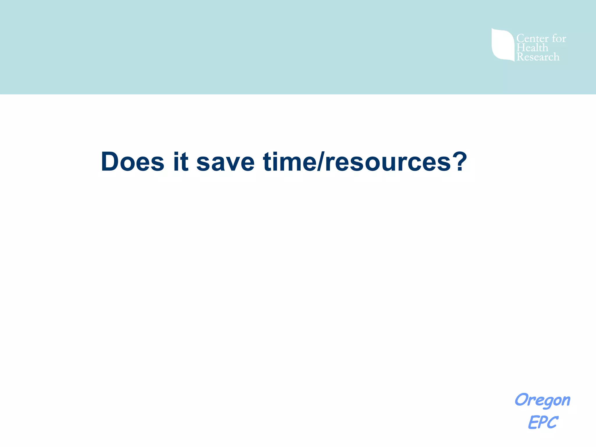 Does it save time/resources? 