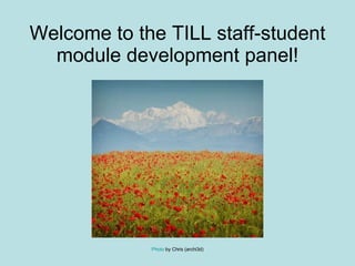 Welcome to the TILL staff-student module development panel! Photo  by Chris (archi3d) 