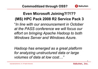 Commoditized through OSS?

       Even Microsoft Joining?!?!??
 (MS) HPC Pack 2008 R2 Service Pack 3
“In line with our ann...