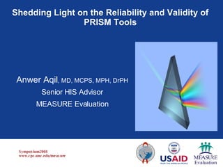 Shedding Light on the Reliability and Validity of  PRISM Tools  ,[object Object],[object Object],[object Object]