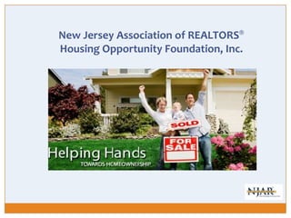 New Jersey Association of REALTORS®  Housing Opportunity Foundation, Inc. 