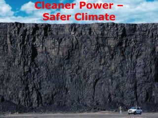 Cleaner Power –
Safer Climate

 