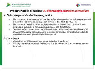 Impunerea meritocraţei ca unic criteriu de selecţie a personalului didactic;