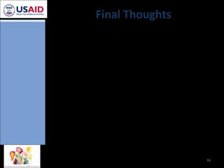 Final Thoughts Challenges Accelerate scale-up  and  improve quality Fundamental changes to health system functioning  (Integration! Supply chain! Funding! Human resources!) Monitoring & evaluation Opportunities Collaborate in a new way internally & externally Move closer to our mission: believe, plan, communicate & execute 