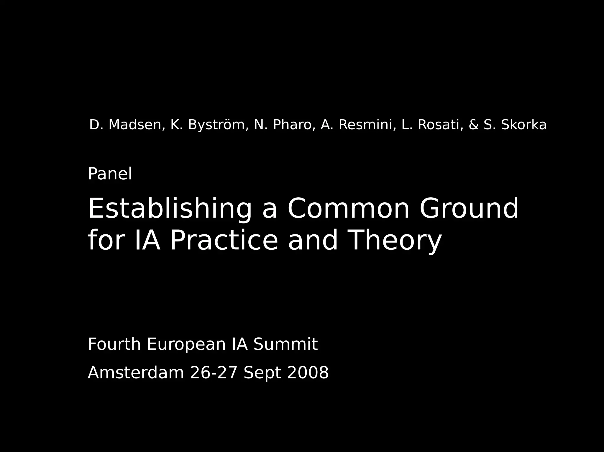 Establishing a Common Ground for IA Practice and Education