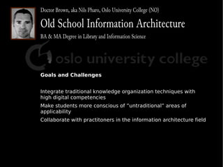 Establishing a Common Ground for IA Practice and Education