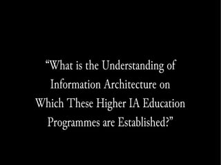 Establishing a Common Ground for IA Practice and Education