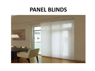 PANEL BLINDS
 