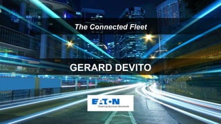 GERARD DEVITO
The Connected Fleet
 