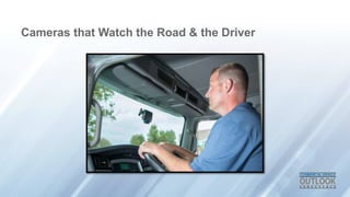 Cameras that Watch the Road & the Driver
 