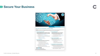 Secure Your Business
© 2020 ControlCase. All Rights Reserved. 25
 