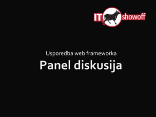 Panel diskusija Usporedba web frameworka 
