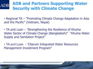 ADB and Partners Supporting Water Security with Climate Change Regional TA – “Promoting Climate Change Adaptation in Asia and the Pacific” (Vietnam, Nepal)