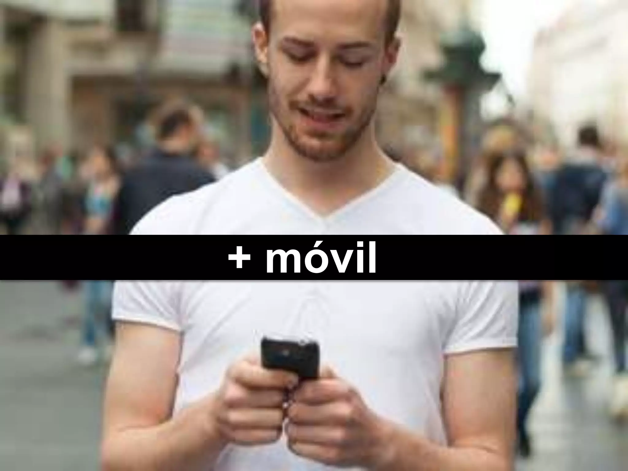 + móvil