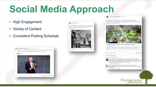 Social Media Approach
• High Engagement
• Variety of Content
• Consistent Posting Schedule
 