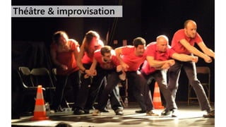 Théâtre & improvisation
 