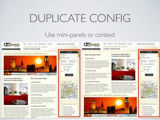 DUPLICATE CONFIG
Use mini-panels or context
v
 