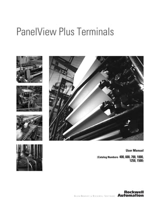 User Manual
(Catalog Numbers 400, 600, 700, 1000,
1250, 1500)
PanelView Plus Terminals
 