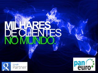 MILHARES
DECLIENTES
NOMUNDO.
 
