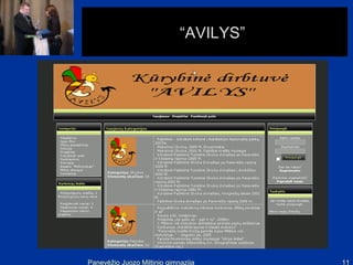 “AVILYS”




Panevėžio Juozo Miltinio gimnazija      11
 