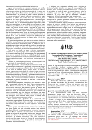3
Toda essa terra entra através da Associação de Comércio.
Agora, terras acumulam-se, e podem-se acumular com rapidez
extraordinária. Não há nenhum problema em se acumular terras no
valor de vários milhões de dólares em um período de 12 meses, sem
problema algum. Quero dizer, centenas de quilômetros quadrados de
terra. O problema é: há um monte de tempo e dinheiro envolvido só
no repasse dessa terra. O que nós realmente precisamos é um grupo
voluntário no público para cuidar disso. Nos ofereceram áreas
grandes de terra dentro da Grã-Bretanha e França, e áreas na África,
e ilhas, e áreas na Austrália, em todos os seus estados – quero dizer,
áreas imensas. Não há absolutamente problema algum em se obter
toda a terra que qualquer um queira, desde que você tenha um grupo
estabelecido para lidar com isso. E eles não podem porque isso custa
tempo. Eles têm que ir olhar a terra, e todo tipo de coisas estão
envolvidas. Às vezes custa a esse grupo 4.000 ou 5.000 dólares só
para chegar ao local. Então o grupo desistiu de aceitar qualquer terra
que não esteja pagando para se chegar lá. Eles não querem sua terra a
não ser que você esteja cuidando de todo o problema de levar as
pessoas até lá. E daí, há também a questão de se achar alguém que
queira a terra. Isso pode acontecer. Se ninguém quiser viver lá, nós
não podemos fazer nada.
O tipo de propriedade que entra pode incluir galpões, prédios de
escritórios, áreas urbanas, suburbanas e rurais, para preservação ou
desenvolvimento. Essas propriedades podem ser distribuídas entre as
atividades patrocinadas pela Associação de Comércio, ou usadas para
propósitos de saúde, ou retiro, ou dadas a escolas para fins
educacionais. Propriedades são oferecidas pelas mais diversas razões.
Toda essa terra então vai para o público, comunidades,
cooperativas, ou pequenos grupos que se formam para administrá-la;
ou em alguns casos pode ser um único indivíduo. Nós podemos dar a
essas pessoas concessão limitada, ou indefinida, podendo ser até
mesmo passada por herança, ou concessão transferível. Or as pessoas
podem simplesmente ocupar a terra como terras públicas, abertas ao
público.
Também, o financiamento do Instituto retorna ao público em
suas atividades de saúde, educação e agricultura.
Casas pertencentes à Associação de Comércio mas ainda não
totalmente pagas são alugadas a membros da comunidade. O aluguel
não é cobrado se essas pessoas trabalham dentro da Associação. Mas
se elas param de trabalhar, então o aluguel passa a ser cobrado,
mesmo se a casa houver sido doada. Se o aluguel é pago, porém, ele
pode ser devolvido para o inquilino para reparos, etc. As casas ou são
propriedade do Instituto ou são dadas a membros da comunidade em
aluguel vitalício, herdável ou transferível; ou essas casas podem ser
ocupadas pela Associação de Comércio e ocupadas por membros da
comunidade sob aluguel temporário até que todo o valor da casa
tenha sido quitado.
Quando você pensa numa comunidade, você pergunta, o que é
que a comunidade realmente quer fazer? Ela provavelmente quer
fazer dinheiro suficiente para se manter. Mais importante, ela
provavelmente quer fazer bons trabalhos, porque as pessoas que
entram em uma comunidade muitas vezes o fazem pelo propósito de
fazer boas coisas. A comunidade muitas vezes quer cooperar com
outras comunidades que têm objetivos semelhantes. Mas quão
raramente essas comunidades estabelecem uma estrutura legal que
lhes possibilita fazer quaisquer dessas coisas, e alcançar esses
objetivos eficientemente em um curto período?
Uma estrutura legal apropriada dá à comunidade uma
oportunidade maravilhosa de se unir com outros grupos em todos os
níveis; permite-lhe abrigar, cuidar, e trabalhar com um indivíduo,
uma fazenda, uma comunidade, ou outra cooperativa, e assim por
diante.
Temos ligações extraordinariamente próximas nesse nível com
um grupo urbano que está discutindo assumir uma estrutura
semelhante. Eles não precisam passar pelas burocracias legais para
fazer isso. Eles só se juntam a nós como sócios, ou comerciantes, ou
pessoas do instituto que servem como diretores para suas áreas locais.
Esta é uma forma maravilhosa de delegar responsabilidades a
biorregiões. É também maravilhoso para uma organização
internacional. Isso segue de perto os sistemas de bancos mercantis,
que são internacionais, e isso foi projetado e recomendado por
banqueiros mercantis na Austrália.
A propósito, toda a consultoria jurídica é grátis. A profissão de
direito na Austrália não cobra para grupos de interesse público. Na
Austrália, temos excelentes advogados internacionais, e a associação
de advogados os manda de graça em nossos negócios. Todos os
escritórios legais em todas as cidades capitais estão à nossa
disposição, de graça. Isso nos dá digitadores, escritórios,
equipamento de fotocópia, em qualquer lugar que quisermos.
Muito de nosso trabalho médico e dentário é feito a preços muito
baixos ou até de graça, por pessoas que entendem nossa posição, que
respeitam o que nós estamos fazendo.
Resumindo, somos um grupo de amigos que concordam com um
conjunto de princípios e éticas. Como pessoas, não podemos ter
nenhum poder sobre outras pessoas, nenhum capital ou de fato
nenhum material ou bens. Portanto, o que de fato fizemos foi abrir
mão de poder, apenas poder. Porém, temos acesso a bibliotecas,
viagens internacionais, quando isso serve a um propósito útil. Nós
aproveitamos as melhores comidas, a melhor companhia. Nos damos
bem, mas apenas porque as pessoas gostam da gente. Não podemos,
como indivíduos, forçar ninguém a fazer o que quer que seja, porque
não temos nenhum poder sobre ninguém. Como um grupo, existimos
apenas se as pessoas gostarem de nós. Caso contrário, estamos
quebrados, mortos, abandonados.
The International Permaculture Solutions Journal (Jornal
Internacional de Soluções em Permacultura)
P.O. Box 69, Sparr FL32192-0069 USA
DAN HEMENWAY, EDITOR
CYNTHIA BAXTER HEMENWAY EDITOR ASSOCIADO
Email: YankeePerm@aol.com
Muitos de nós estamos dolorosamente cientes da severidade
do catastrófico declínio ecológico global. O Jornal
Internacional de Soluções em Permacultura traz informação,
idéias e disscussões para prover e desenvolver ferramentas
para curar a Terra. Informação prática, detalhada e difícil de
achar em qualquer outro lugar, freqüentemente aparece nas
páginas do “TIPS”.
Quem escreve para TIPS?
Muitos dos autores de TIPS são líderes do movimento:
Bill Mollison, Jim Duke, Bill McLarney, e nosso editor Dan
Hemenway, por exemplo. Outros são pessoas que têm
trabalhado quietamente consigo mesmas. Todos têm algo
importante a dizer.
Quais são os assuntos abordados em TIPS?
TIPS freqüentemente segue um tema específico.
Atualmente, temos uma série de fascículos sobre o
desenvolvimento de sistemas alimentares sustentáveis. Em
seguida teremos uma série sobre “Design em Permacultura: O
Processo e o Produto”, e uma série sobre tecnologia adequada
à permacultura. E, é claro, cada fascículo contém também
artigos fora dos temas – assuntos importantes demais para
esperar. Revisões ecléticas de livros, fascinantes letras ao
editor, ilustrações informativas, e um formato fácil de usar são
marcas registradas da nossa revista.
Quanto Custa TIPS?
Assinaturas pós-pagas custam US$32,50 para endereços
nos Estados Unidos e US$35,00 para outros países. Cada
assinatura inclui cerca de 100 páginas por volume,
tipicamente divididos em quatro fascículos. Os preços variam
com cada volume.
 