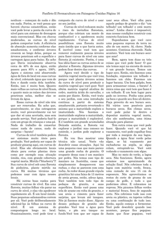 Panfleto II Permacultura em Paisagens Úmidas Página 16
nenhum – começam do nada e dão
em nada. Porém, se você pensa que
haverá chuvas catastróficas, então
você pode levar a ponta da curva de
nível para um sistema de drenagem
mais convencional. Mas em chuvas
moderadas, as curvas de nível
podem comportar tudo. A eficiência
de absorção aumenta conforme elas
amadurecem, e conforme árvores
crescem ao longo delas, porque as
árvores penetram sob a superfície e
carregam água para baixo. Eu acho
que Davis inicialmente absorvia
cerca de 40% de sua água, então
passou para 85% e agora, 100%.
Agora o sistema está absorvendo
água de fora do local em suas curvas
de nível, coletando água que vem de
fora e dando conta dela também.
Então, isso é muito bom. Quanto
mais velhas as curvas de nível ficam,
e quanto mais as raízes das árvores
penetram nelas, melhor elas se
livram da água.
Essas curvas de nível não têm
que ser renovadas. Eu acho que,
possivelmente, se elas estragarem
muito, você provavelmente vai ter
que dar só uma acertada, mas sem
grande serviço. Você poderia fazê-lo
com um grupo de crianças e uma pá.
Nada de trabalho de consertar
canos; nada de canos, nada de
sargetas – barato!
Curvas de nível também podem
ser sistemas muito úteis para
produção. Você poderia ser capaz de
produzir ginseng aqui, em curvas de
nível. Elas são obviamente locais
ideais para certas plantas úteis
como por exemplo essa situação
úmida, rica, com grande cobertura
vegetal morta. Mirtilo (“blueberry”)!
Sua curva de nível sob uma floresta
de pinheiros, plante mirtilo na
curva. Há muitas técnicas que
podemos usar com água nesses
locais.
Há outras boas razões para
construir curvas de vível. Em uma
floresta, muitas folhas vão parar na
curva de nível, e elas vão apodrecer
rapidamente ali. É um local úmido.
Suas pequenas salamandras correm
por ali. Você pode deliberadamente
adicioná-las às folhas na curva de
nível. É um sistema de
compostagem longo no local.
Ocasionalmente, você pode tirar o
composto da curva de nível e usar
no seu jardim.
Curvas de nível reduzem muito
o risco de incêndios florestais,
porque elas coletam um monte de
combustível e o apodrecem muito
rapidamente. Curvas de nível
possibilitam uma floresta muito
mais úmida que a que havia antes.
É incrível como você tem que
remover realmente poucas árvores
para fazer curvas de nível em uma
floresta já existente. Porém, é uma
boa idéia fazer as curvas antes de se
plantar a floresta. Algumas árvores
podem ficar dentro das curvas.
Agora você decide o tipo de
matéria vegetal morta que você traz,
porque você planta árvores acima
da curva de nível para produzir a
matéria vegetal que você quer. Você
obtém matéria vegetal alcalina do
cedro, matéria ácida do carvalho, e
assim por diante. Então, você trata
o seu jardim, com uma introdução
contínua a partir do sistema
amadurecido, portanto revertendo o
axioma que a maturidade explora a
imaturidade. Nós fazemos a
imaturidade explorar a maturidade,
porque a maturidade é explorável.
E é também um grande acumulador.
Deixada sozinha, a floresta vai
explorar o jardim; mas conosco no
controle, o jardim pode explorar a
floresta.
Eu vou lhes mostrar uma
técnica não usual. Vocês vão
descobrir essas situações. Aqui há
uma pequena casa que mais parece
uma grande rocha de granito. O
ocupante dessa casa é um maníaco
por pedra. Nós temos esse tipo de
maníaco na Austrália, casas que
simplesmente desaparecem nas
rochas, e elas se parecem com uma
rocha. Ao redor dessa grande cúpula
granítica há uma faixa de 13 metros
de areia grossa, então, adeus água.
Você também tem todo tipo de
pedaços de granito, e suas
superfícies. Então você passa uma
tela de arame em volta do granito, e
usa areia e cimento para fazer
sarjetas, que levam até tanques.
Nós já fizemos muito disso. Alguns
desses pedaços de granito são
grandes. Você traz a água para
baixo, e põe seu tanque no
fundo.Você tem que ser capaz de
usar seus olhos. Você olha para
aquele pedaço de granito e diz: “um
telhado! um telhado! e está morro
acima”. Linha chave é impossível,
mas nessas condições construir com
concreto funciona bem.
Suponhamos que você cave
uma pequena represa de terra no
alto de um morro. Aí, chove. Nada
acontece. Continua chovendo. Nada
acontece. Você tem um buraco seco:
que azar!
Bem, agora tem duas ou três
coisas que você pode fazer: O que
nós temos aqui na encosta do morro
é um grande buraco. Temos um
lugar seco. Então, nós fazemos uma
fundação, erguemos um telhado e
fazemos um chão. Fazemos um
lugar bacana. Um bom galpão, bom
para armazenar coisas, e barato! A
única coisa que você tem que fazer é
um telhado. É um bom lugar para
gado no inverno. Ponha uma porta
na boca e guarde seu feno ali dentro.
Faça proveito do seu buraco seco.
Há vários usos possíveis para
buracos secos. Em climas secos,
você pode pular lá dentro e
depositar matéria vegetal morta,
eles são sombreados, uma ótima
situação para plantar.
Tem outra coisa que você pode
fazer. Quando você vê que há
vazamento, você pode espalhar feno
por toda a margem da sua lagoa.
Quando a água ficar verde pelas
algas, se há vazamento por
rachaduras na argila, as algas
colam, entupindo-as. Você está
vedando o vazamento com algas.
Mas no meio do verão, a lagoa
seca. Não funcionou. Então, agora
estamos nos aproximando da
solução final. Nós cobrimos toda a
lagoa com matéria verde, fresca,
uma camada de uns 15 cm de
espessura. Nós aproveitamos os
restos do corte de grama de um
campo de golfe, e tudo o que
pudermos obter. E colocamos na
represa. Nós picamos folhas verdes
e material fresco, feno de segundo
corte. Nós cobrimos tudo isso com
areia ou plástico, ou tapetes velhos
ou uma combinação de tudo isso.
Então, aquilo começa a fermentar.
Você pode descobrir quando isso
acontece, porque fica pegajoso.
Assim que ficar pegajoso, você
 