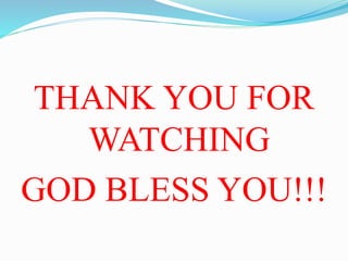 THANK YOU FOR
WATCHING
GOD BLESS YOU!!!