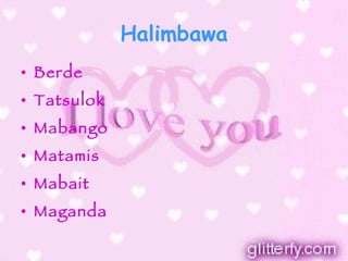 Halimbawa Berde Tatsulok Mabango Matamis Mabait Maganda 