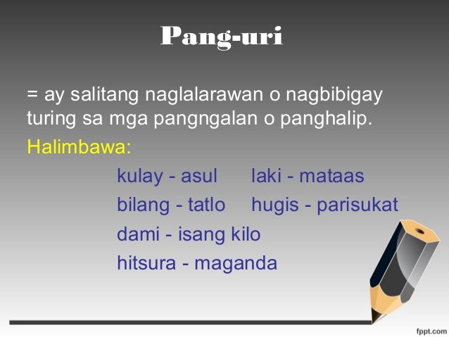 Halimbawa Ng Pangungusap Na Ginagamitan Ng Pang Uri