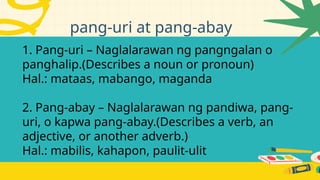 PANG-URI at PANG-ABAY PARA SA IKA-APAT NA BAITANG.pptx