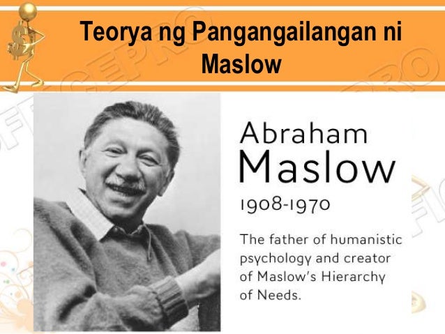 Teorya Ng Pangangailangan Ni Maslow - I Wear The Trousers