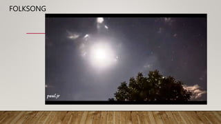 FOLKSONG
 
