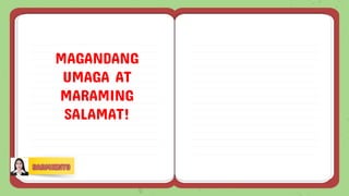 MAGANDANG
UMAGA AT
MARAMING
SALAMAT!
 