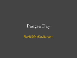 Pangea Day

Raxit@MyKavita.com