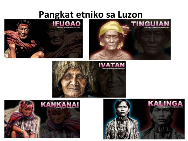 Pagkakaiba Ng Pangkat Etniko Sa Luzon Visayas At Mindanao - kitapinas