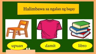 upuan libro
damit
 