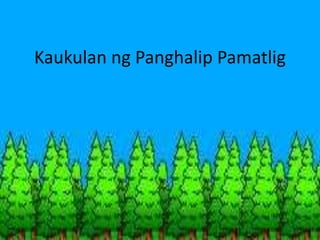 Kaukulan ng Panghalip Pamatlig
 