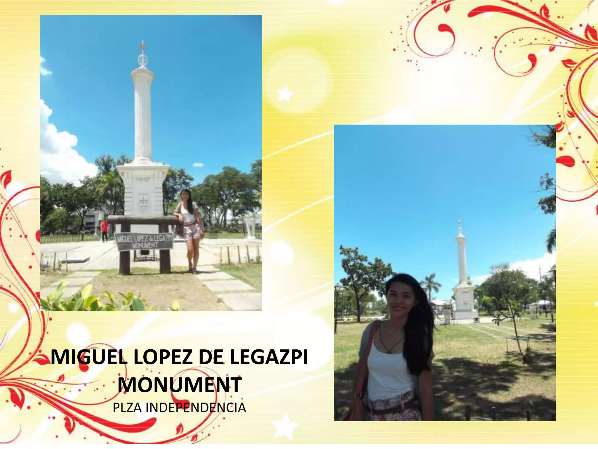 MIGUEL LOPEZ DE LEGAZPI
MONUMENT
PLZA INDEPENDENCIA
 