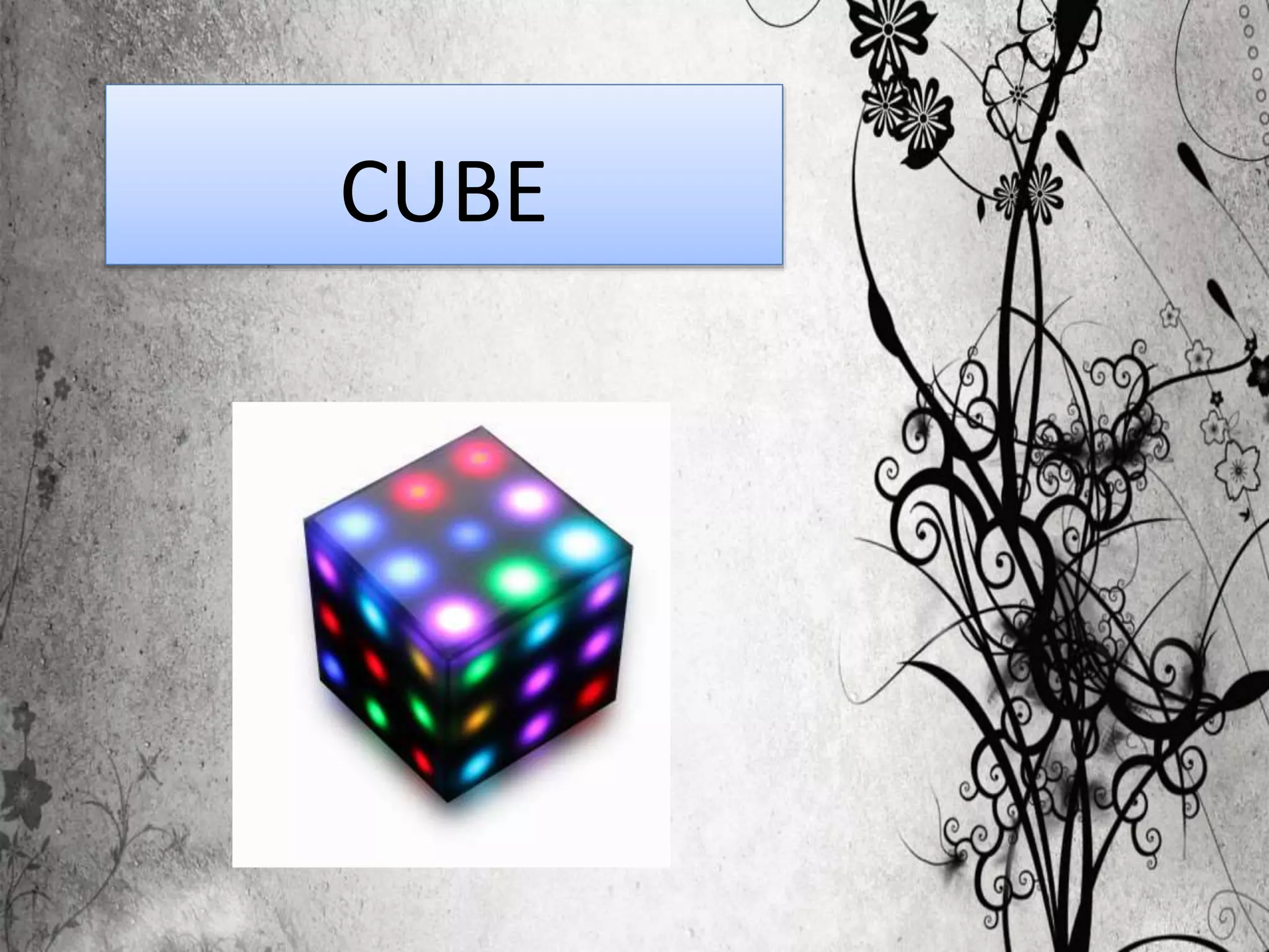 CUBE
 