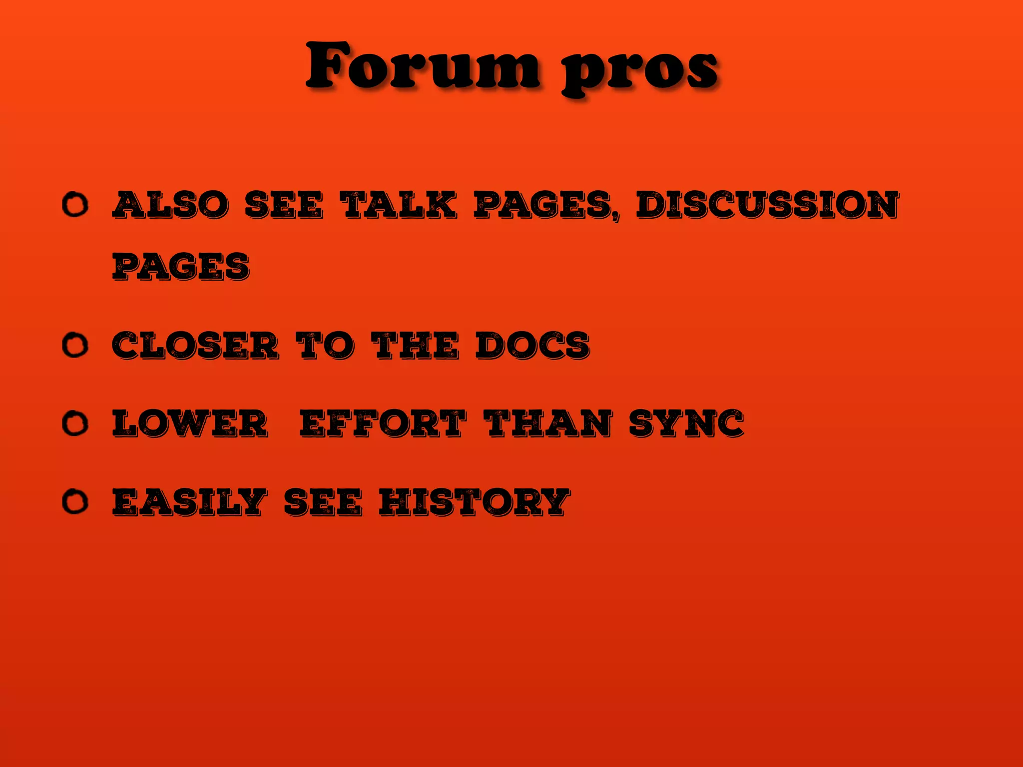 IRC/Live chat cons
Can’t share things as easily
not persistent
IRC seen as archaic, or geeky
harder to filter or scale
 