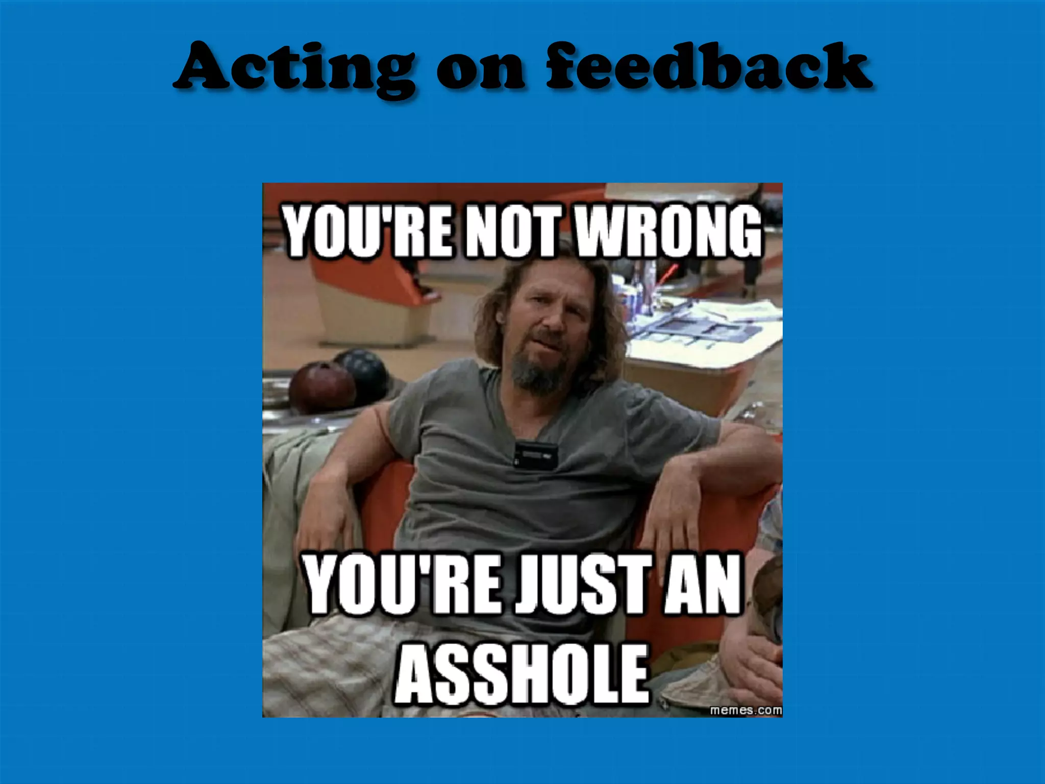 Some stuff works
Mailing lists
IRC
Bugzilla
AB tests, and quick fire
questions
Social media
 