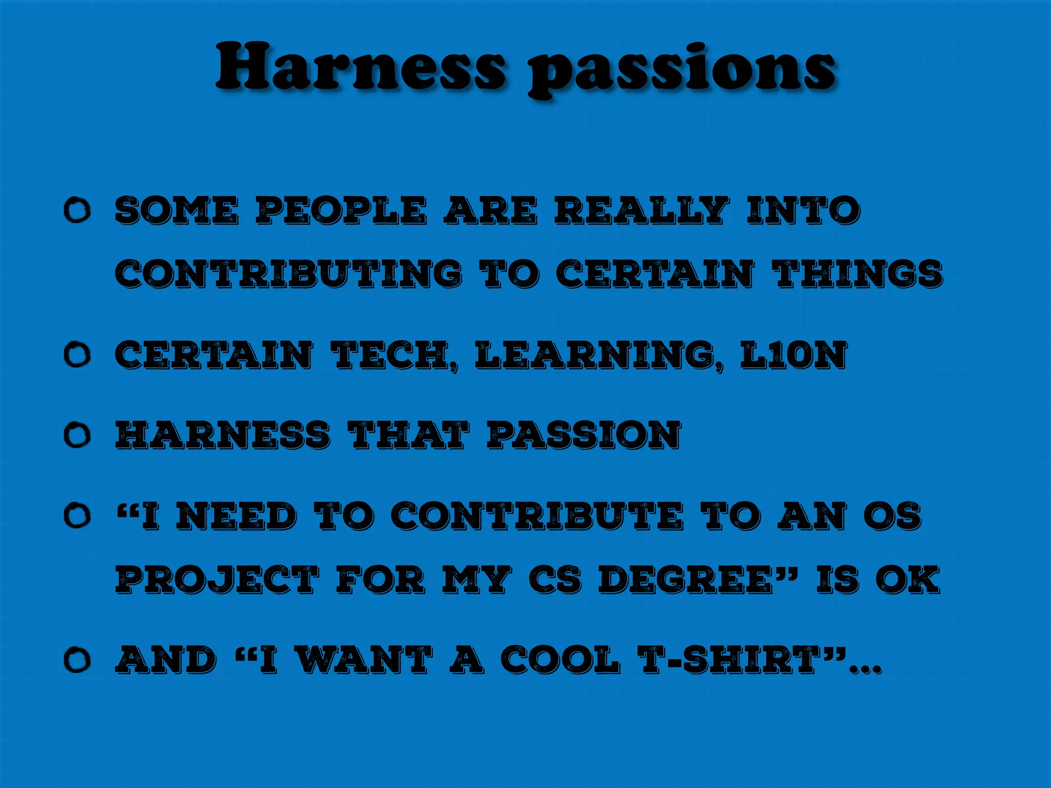 How do we improve
contributions
It’s a Wiki - edit it yourself,
dumbass
Need to be kinder
 