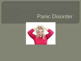 Panic Disorder,[object Object]