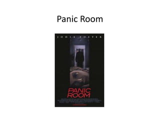 Panic Room 
 