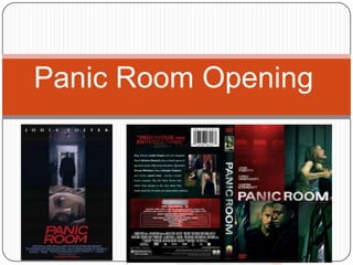 Panic Room Opening

 