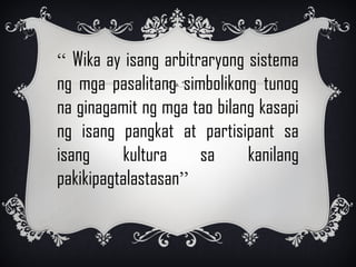 PANIMULANG-PAGTALAKAY-SA-WIKA-KAUGNAY-SA-LINGGWISTIKA.pptx
