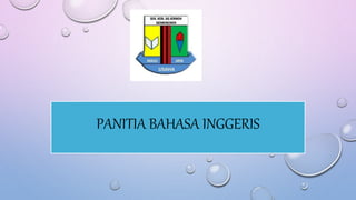 PANITIA BAHASA INGGERIS
 